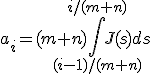 a_i=(m+n)\int_{(i-1)/(m+n)}^{i/(m+n)} {J(s)ds}
